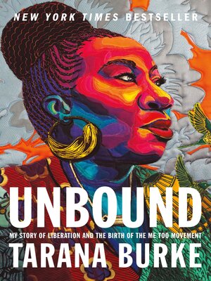 cover image of Unbound: My Story of Liberation and the Birth of the Me Too Movement